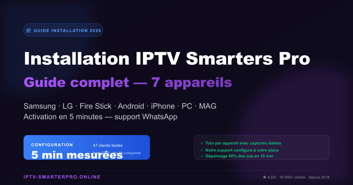 Installation IPTV Smarters Pro 2026 ★ Guide 7 appareils en 5 min